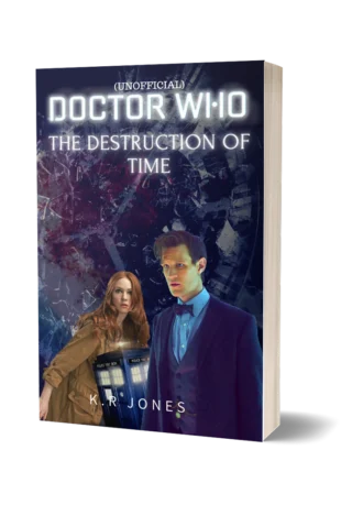 Book cover of The Destruction of Time, a Doctor Who novel by K.R Jones.