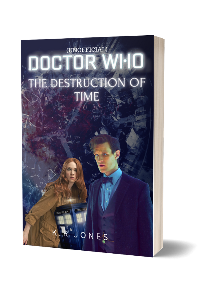 Book cover of The Destruction of Time, a Doctor Who novel by K.R Jones.