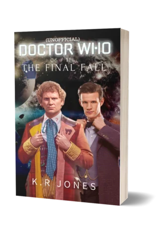Book cover of The Final Fall, a Doctor Who novel by K.R Jones.